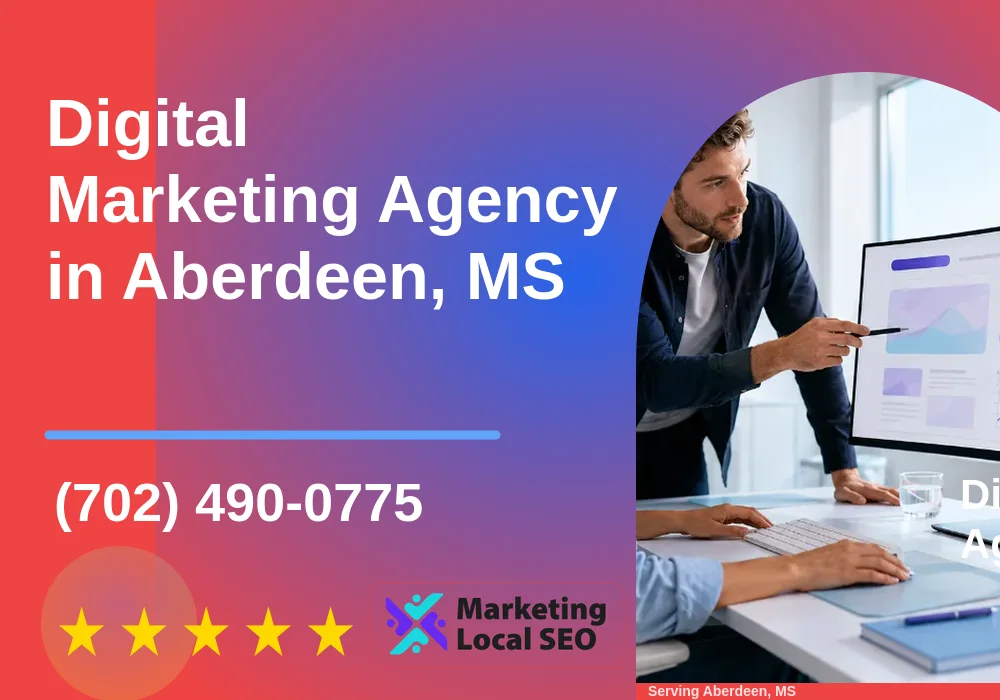 Digital Marketing Agency in Aberdeen, MS Digital Marketing Agency in Aberdeen, MS