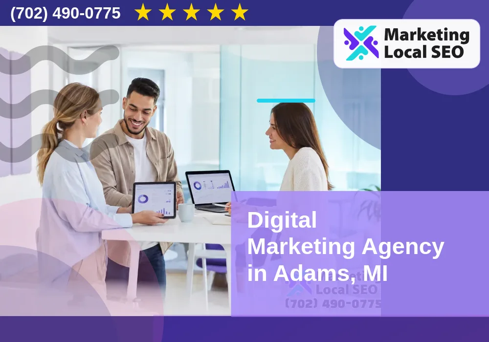 Digital Marketing Agency in Adams, MI Digital Marketing Agency in Adams, MI