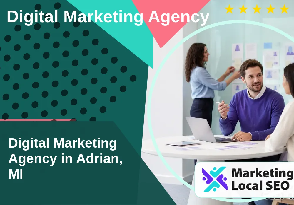 Digital Marketing Agency in Adrian, MI Digital Marketing Agency in Adrian, MI