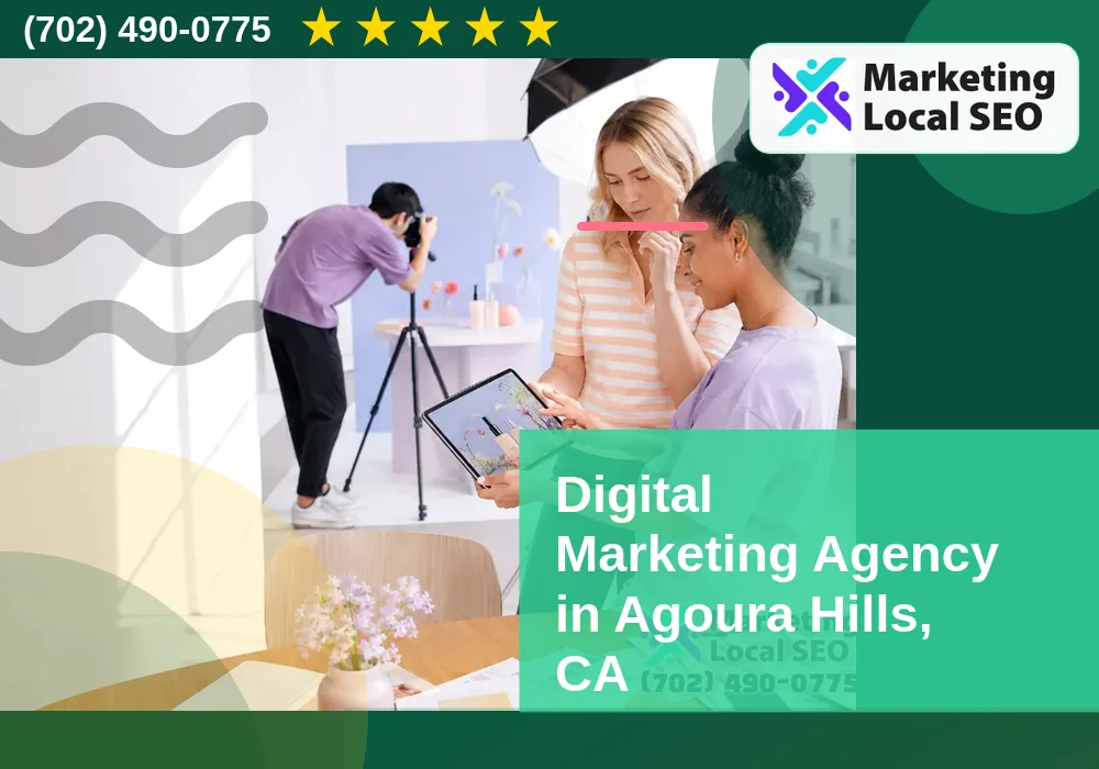 Digital Marketing Agency in Agoura Hills, CA Digital Marketing Agency in Agoura Hills, CA