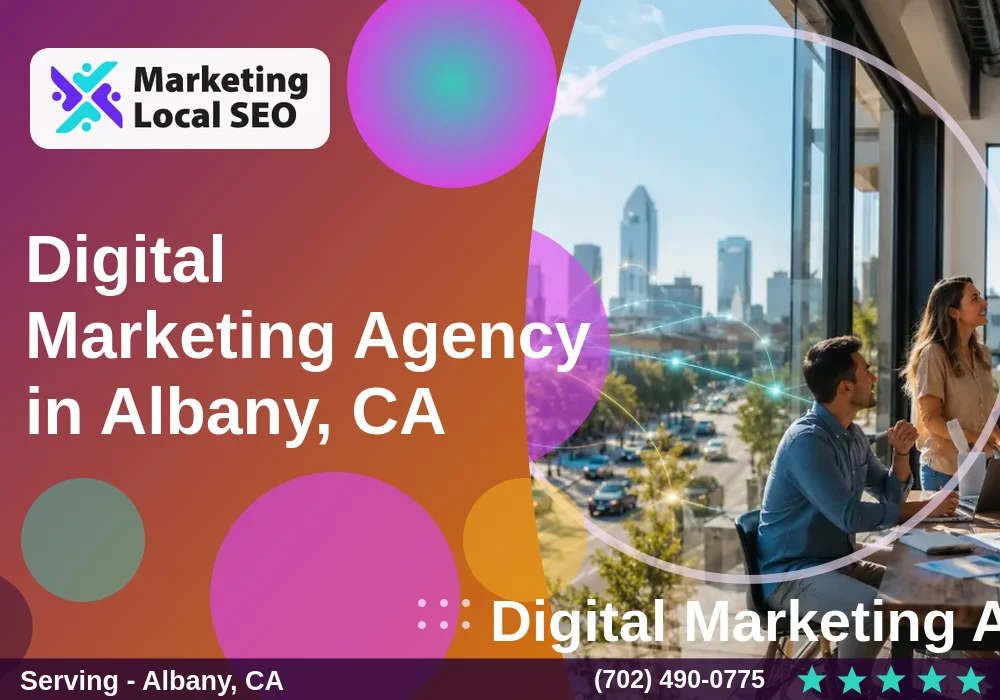 Digital Marketing Agency in Albany, CA Digital Marketing Agency in Albany, CA