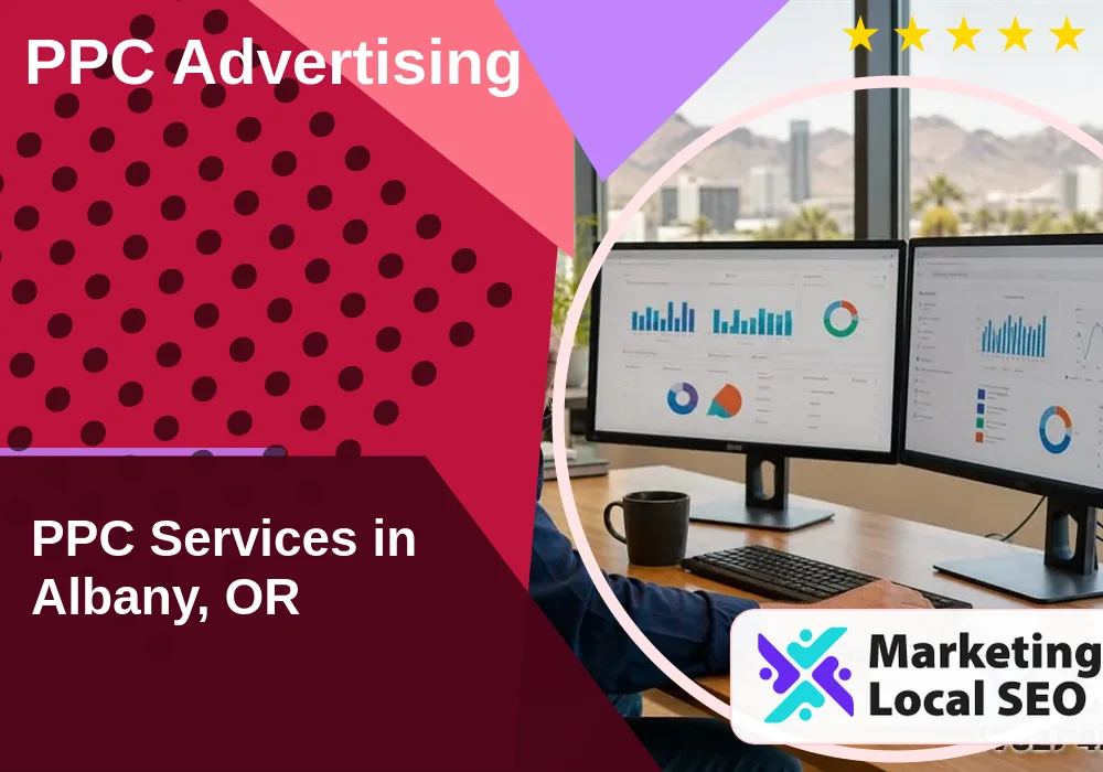 PPC Advertising in Albany, OR PPC Advertising in Albany, OR