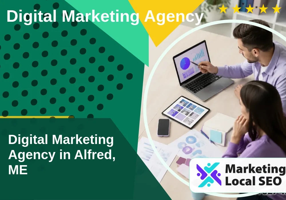 Digital Marketing Agency in Alfred, ME Digital Marketing Agency in Alfred, ME