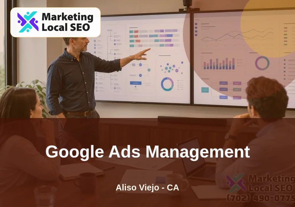 Google Ads Management in Aliso Viejo, CA Google Ads Management in Aliso Viejo, CA