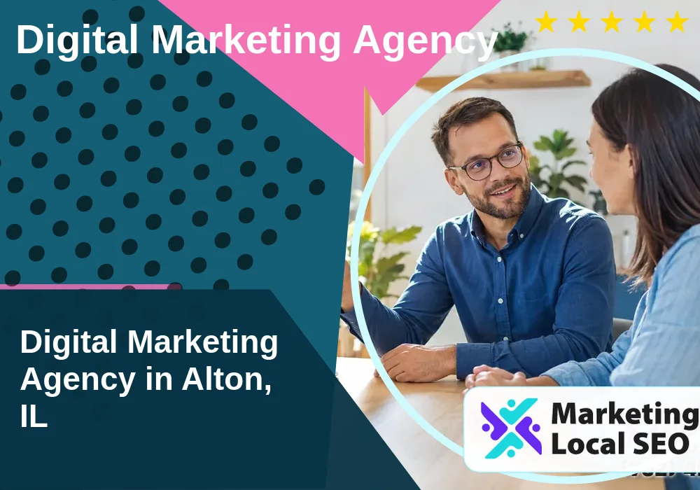 Digital Marketing Agency in Alton, IL Digital Marketing Agency in Alton, IL