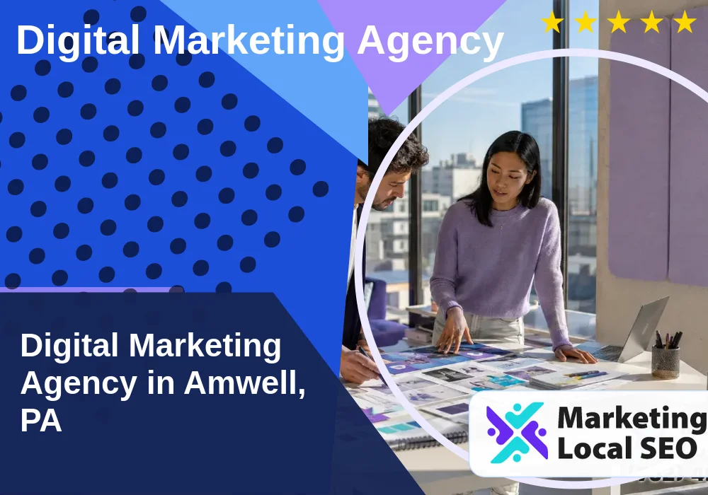 Digital Marketing Agency in Amwell, PA Digital Marketing Agency in Amwell, PA
