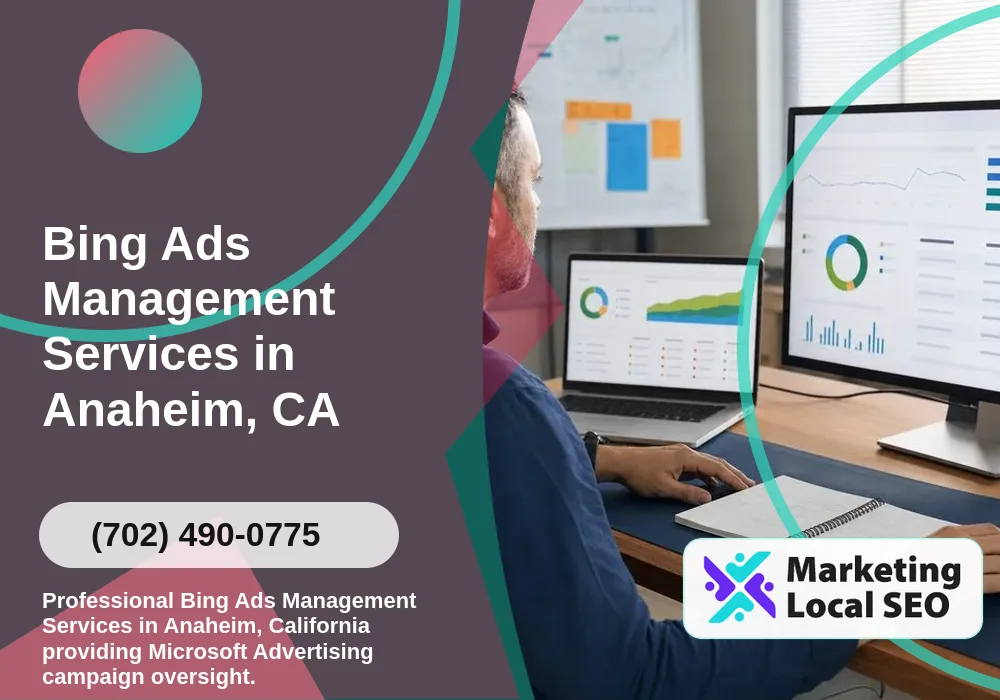 Bing Ads Management Services in Anaheim, CA Bing Ads Management Services in Anaheim, CA