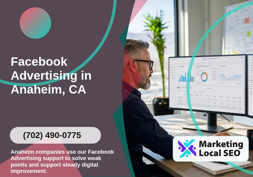 Facebook Advertising in Anaheim, CA