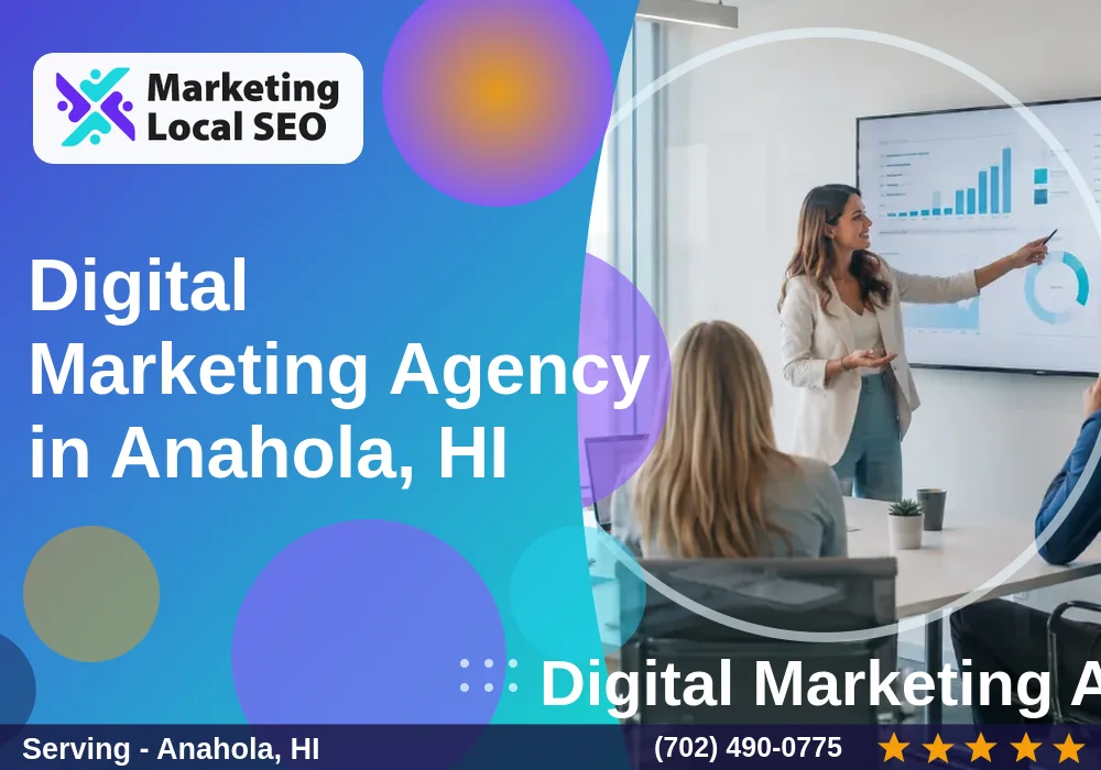 Digital Marketing Agency in Anahola, HI