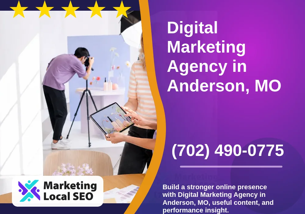 Digital Marketing Agency in Anderson, MO Digital Marketing Agency in Anderson, MO