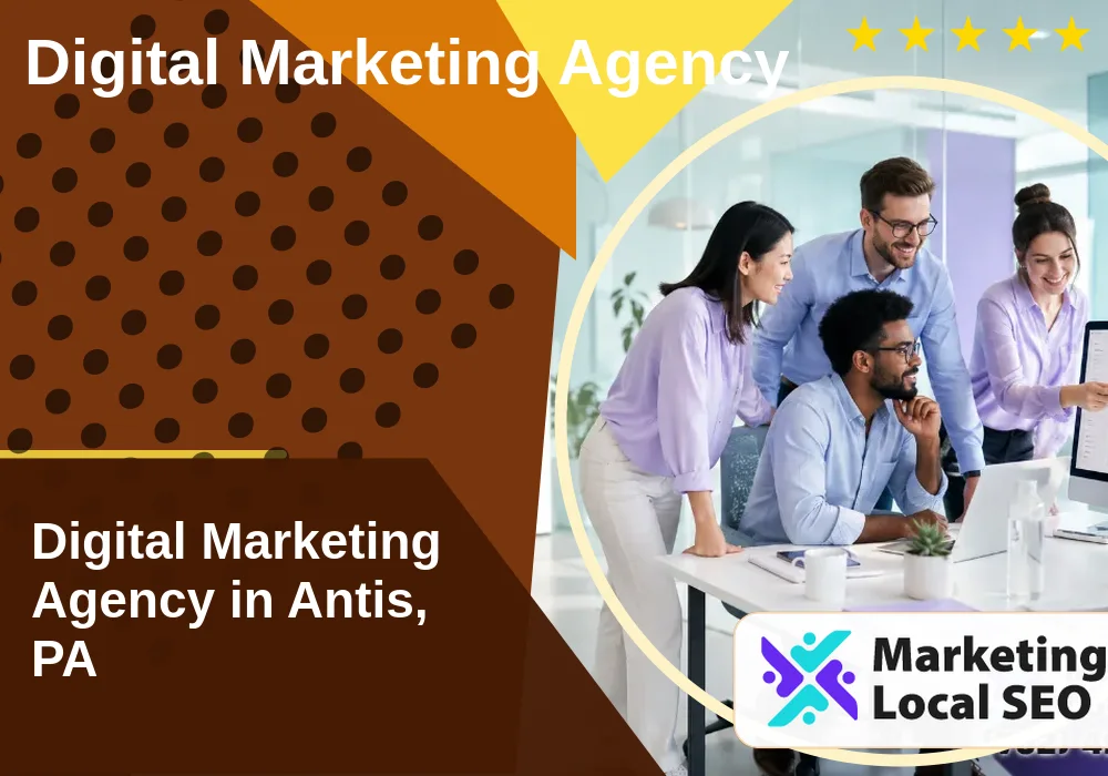 Digital Marketing Agency in Antis, PA Digital Marketing Agency in Antis, PA