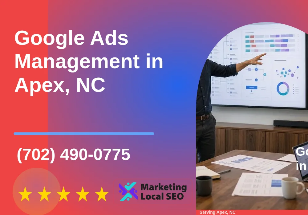 Google Ads Management in Apex, NC Google Ads Management in Apex, NC