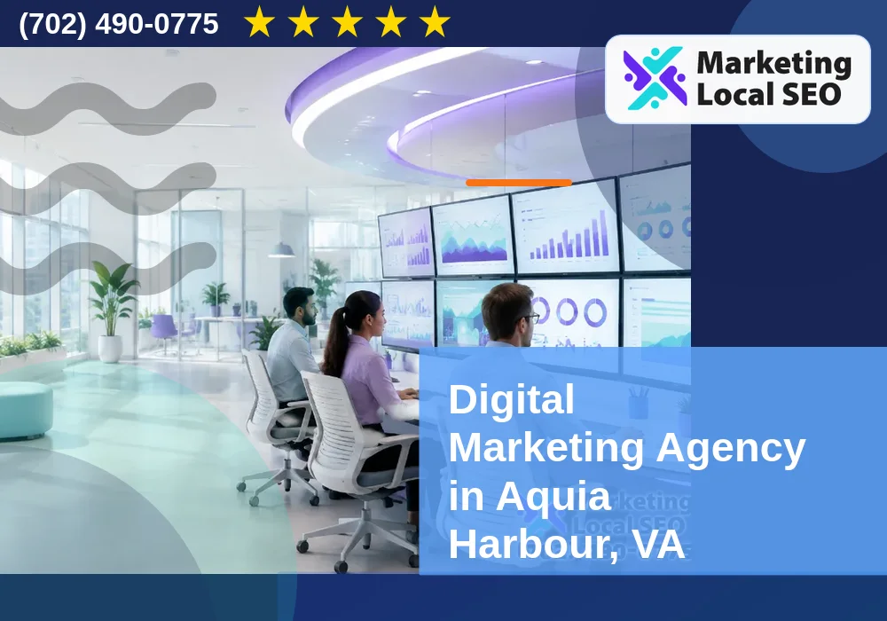 Digital Marketing Agency in Aquia Harbour, VA Digital Marketing Agency in Aquia Harbour, VA