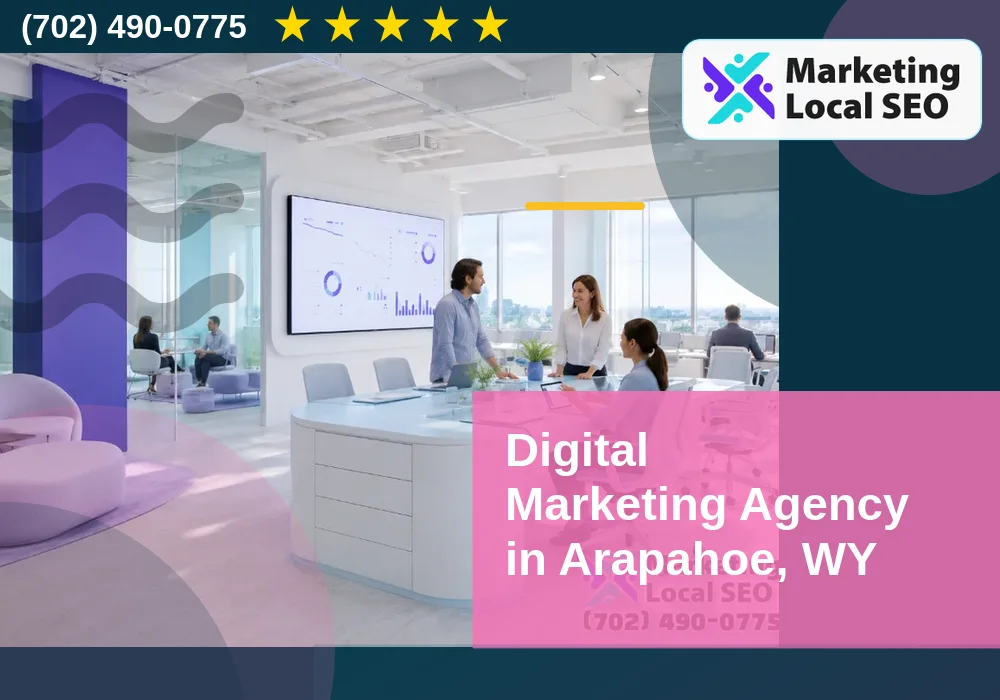 Digital Marketing Agency in Arapahoe, WY Digital Marketing Agency in Arapahoe, WY