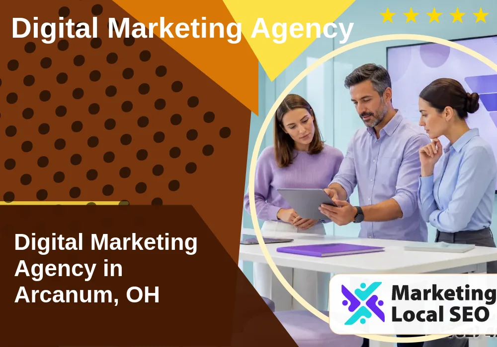 Digital Marketing Agency in Arcanum, OH