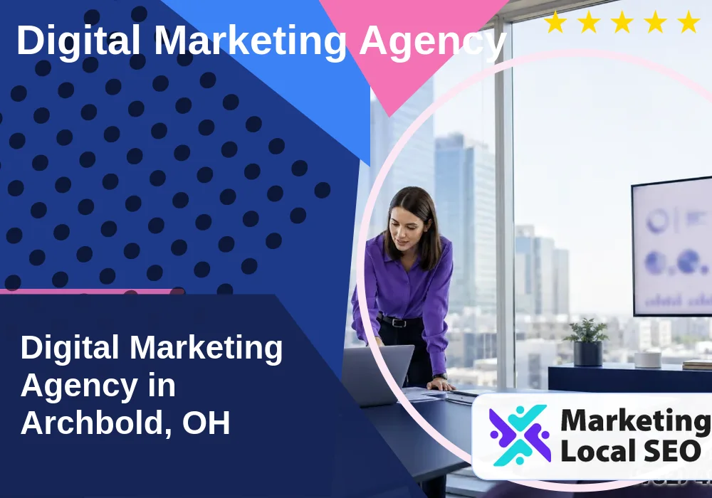 Digital Marketing Agency in Archbold, OH