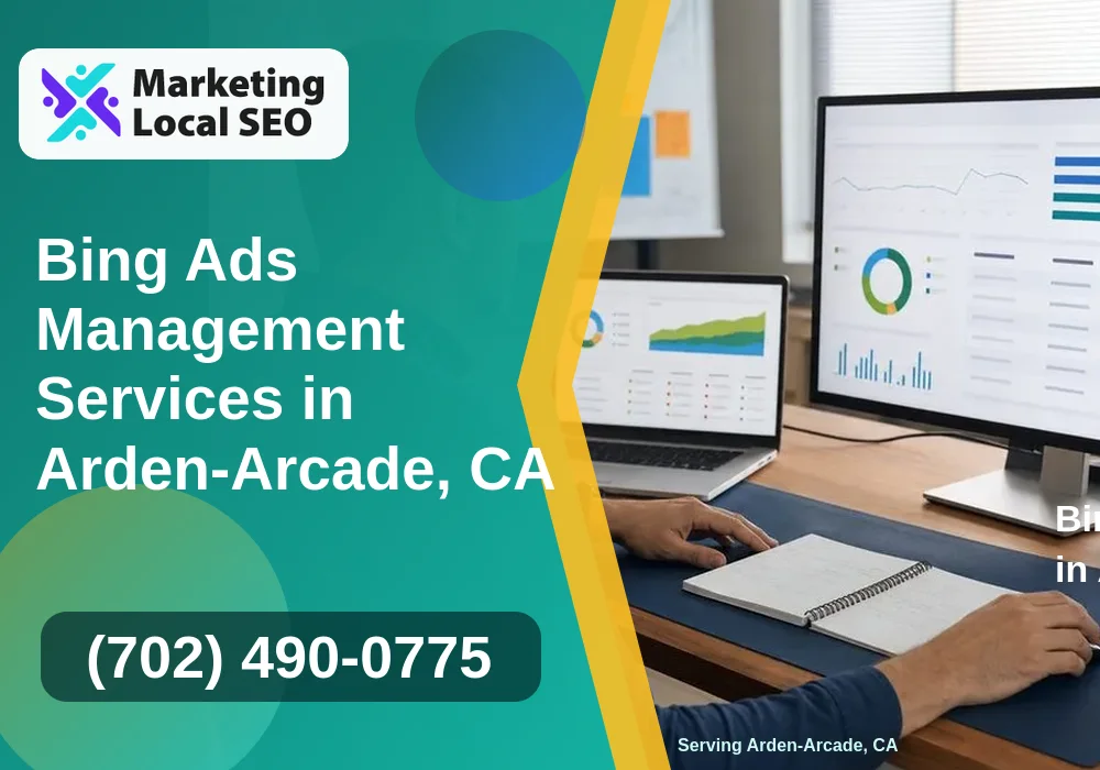Bing Ads Management Services in Arden-Arcade, CA