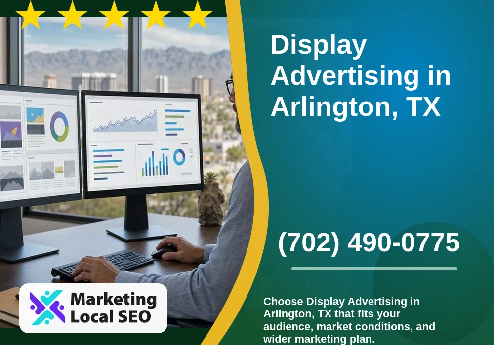 Display Advertising in Arlington, TX Display Advertising in Arlington, TX