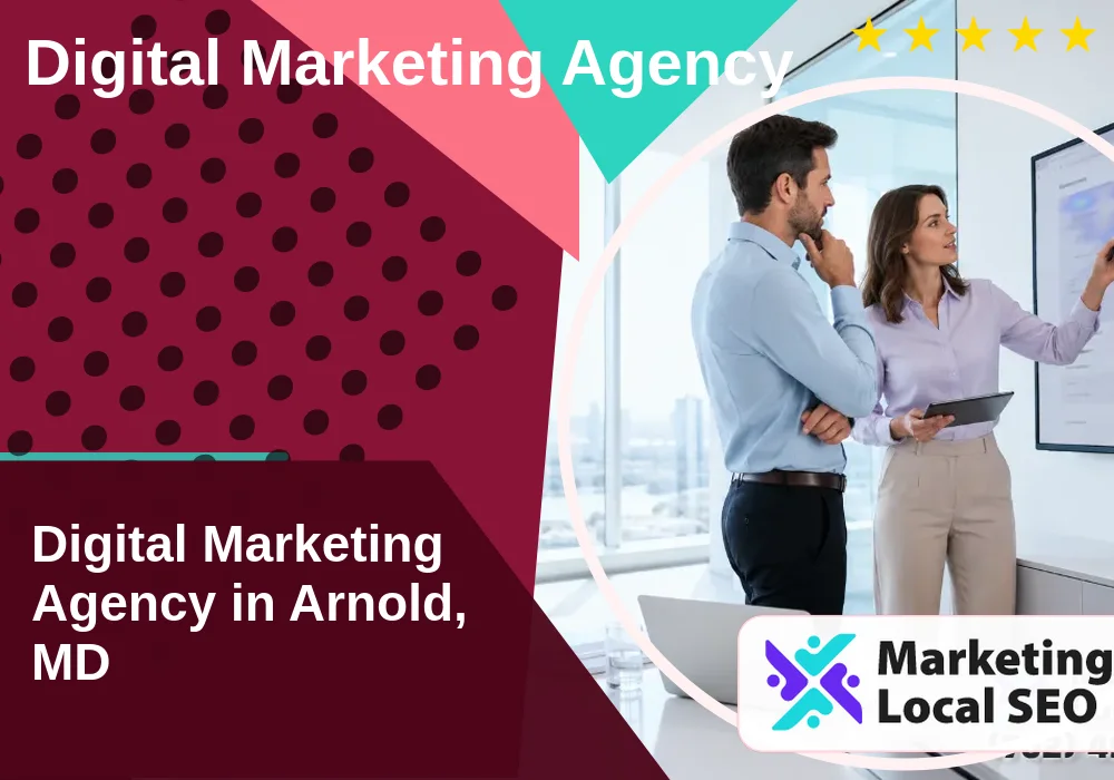 Digital Marketing Agency in Arnold, MD