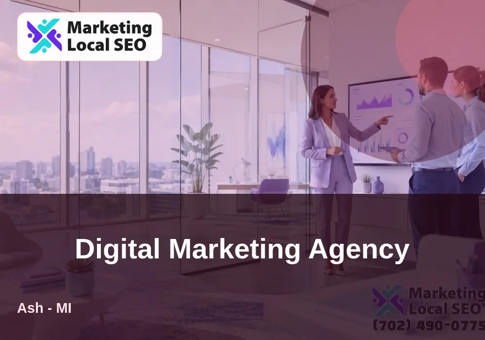 Digital Marketing Agency in Ash, MI