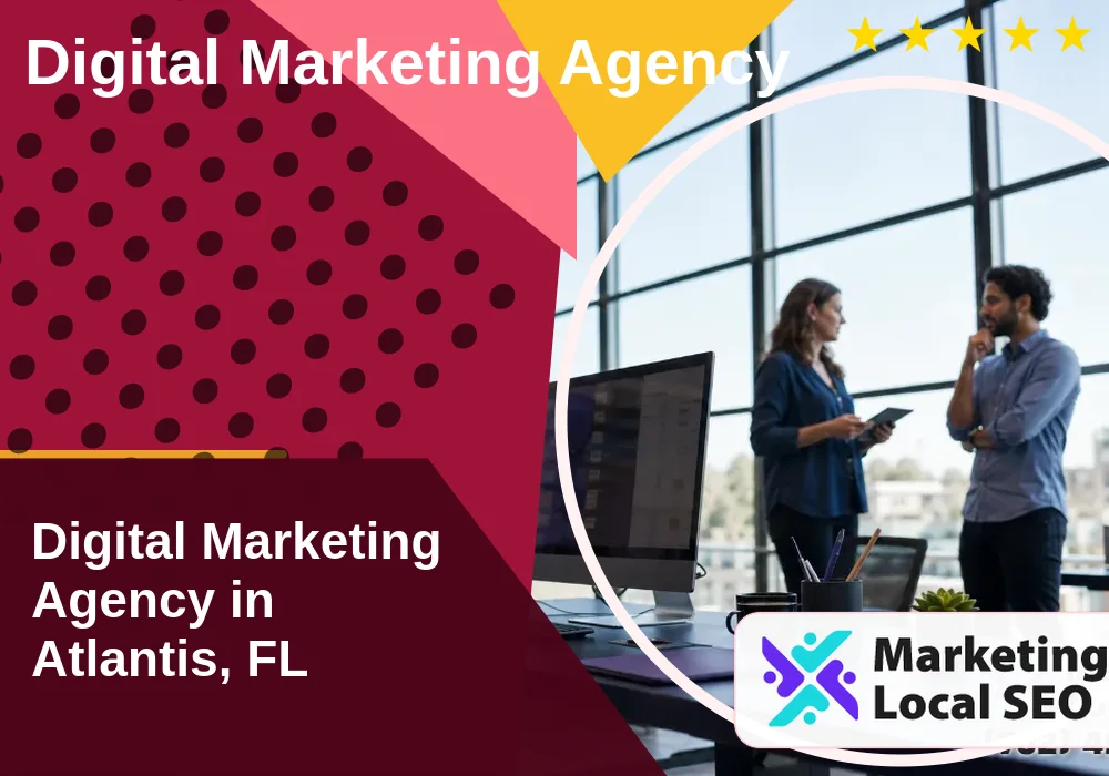 Digital Marketing Agency in Atlantis, FL