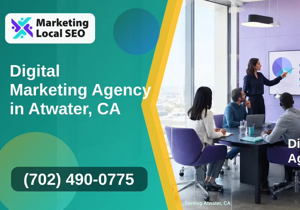 Digital Marketing Agency in Atwater, CA
