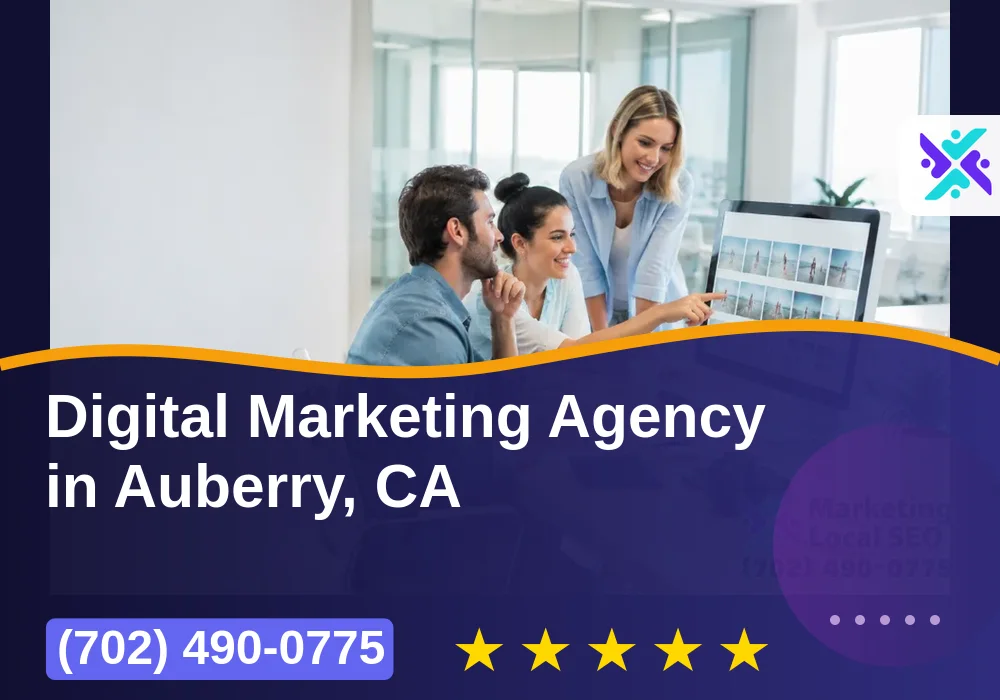 Digital Marketing Agency in Auberry, CA