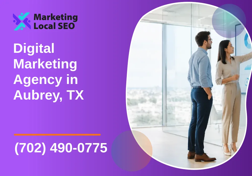 Digital Marketing Agency in Aubrey, TX