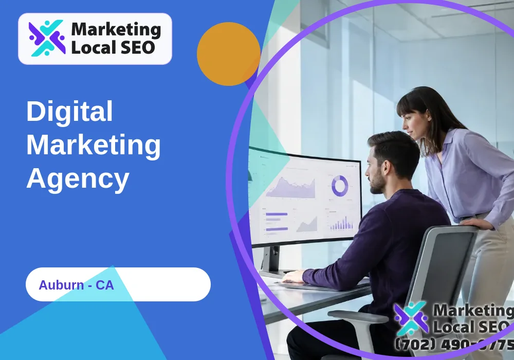 Digital Marketing Agency in Auburn, CA