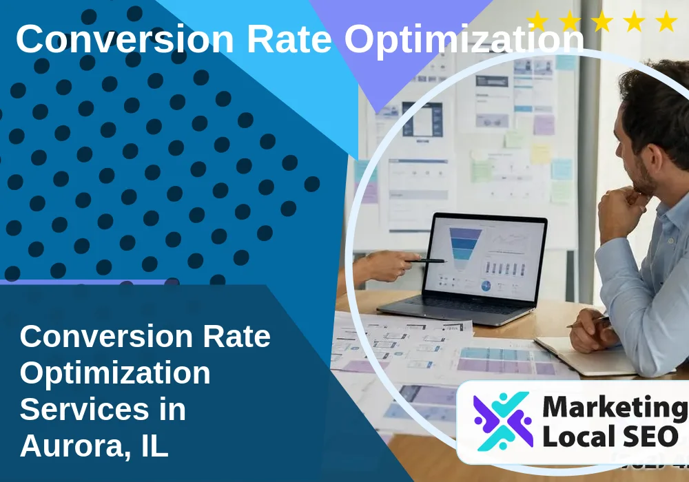 Conversion Rate Optimization in Aurora, IL