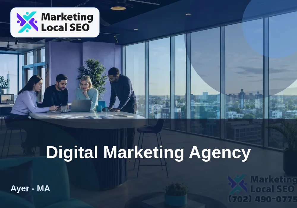 Digital Marketing Agency in Ayer, MA