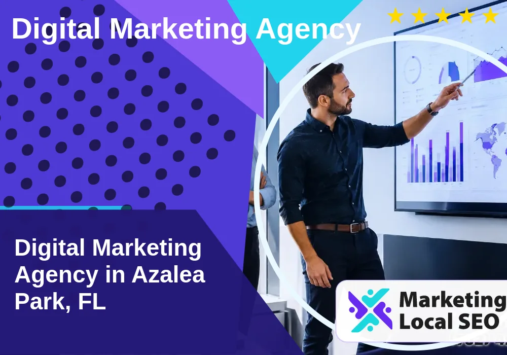 Digital Marketing Agency in Azalea Park, FL
