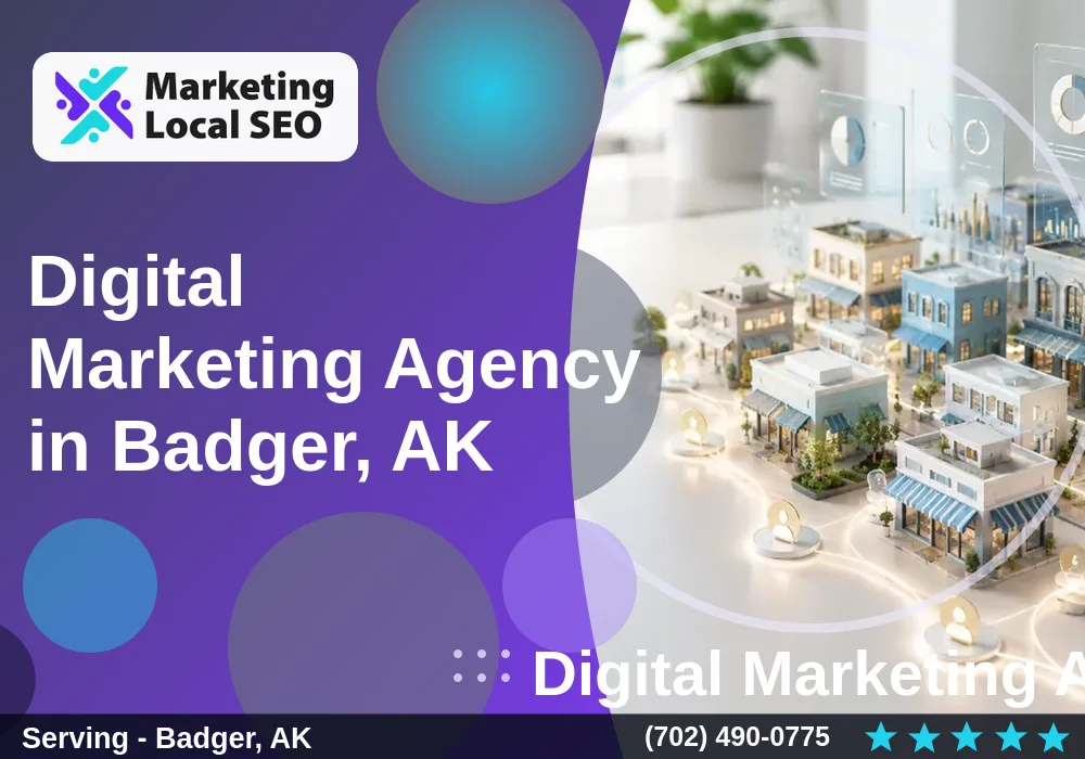 Digital Marketing Agency in Badger, AK Digital Marketing Agency in Badger, AK