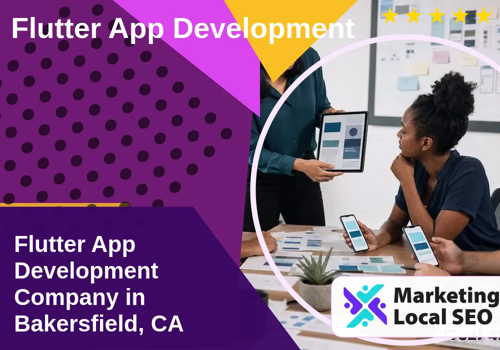 Flutter App Development in Bakersfield, CA