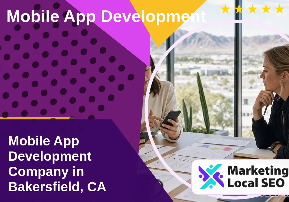 Mobile App Development in Bakersfield, CA Mobile App Development in Bakersfield, CA