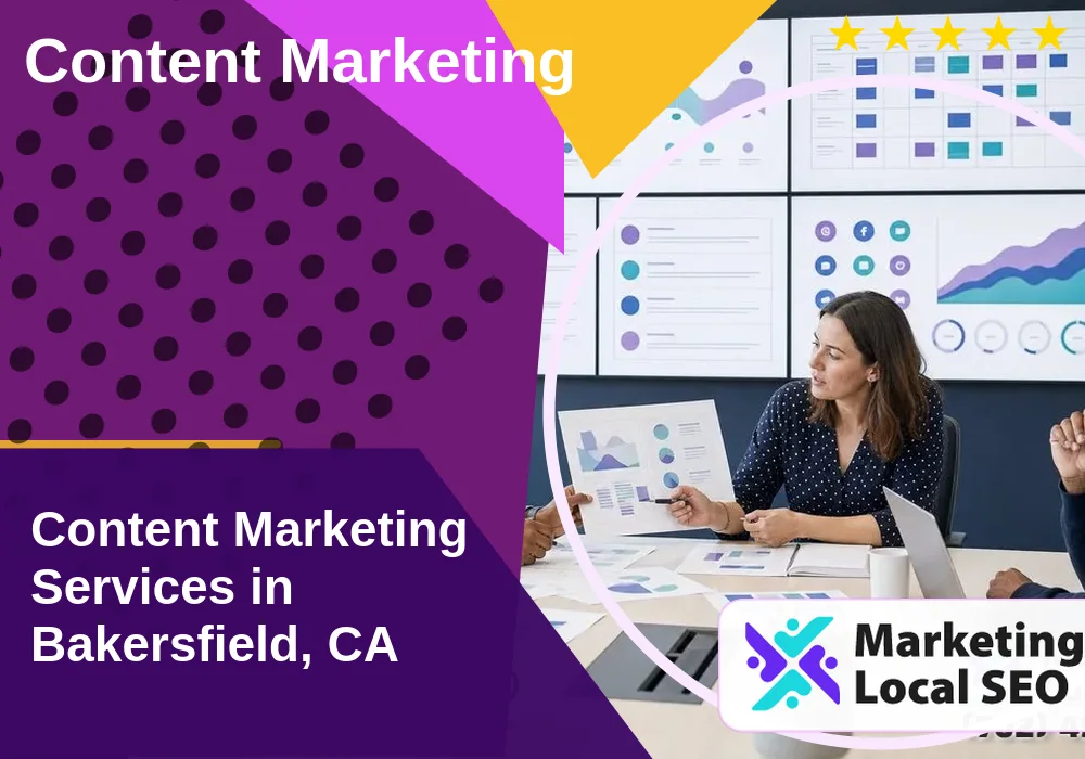 Content Marketing in Bakersfield, CA