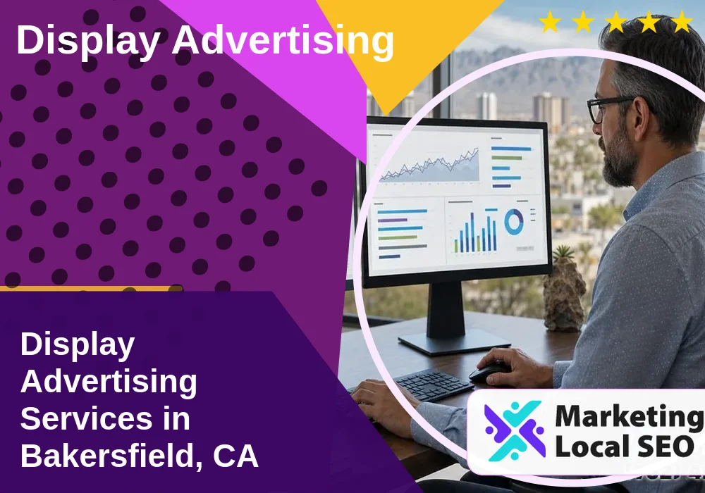 Display Advertising in Bakersfield, CA