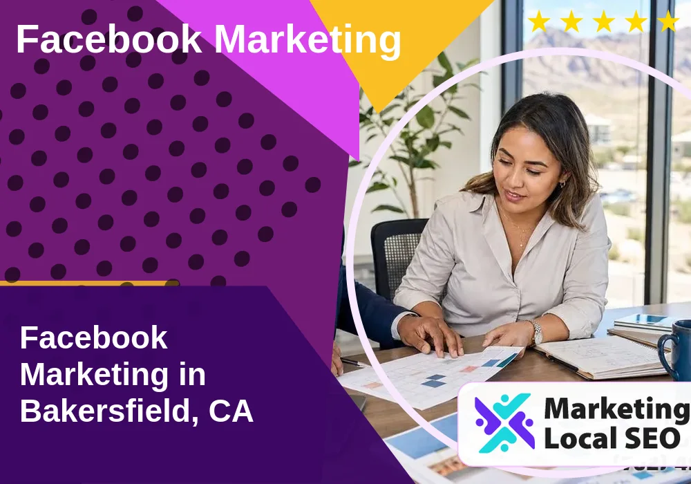 Facebook Marketing in Bakersfield, CA Facebook Marketing in Bakersfield, CA