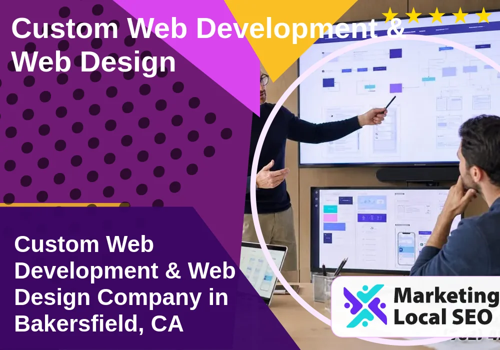 Custom Web Development & Web Design in Bakersfield, CA Custom Web Development & Web Design in Bakersfield, CA