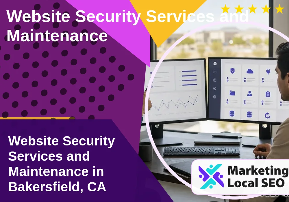 Website Security Services and Maintenance in Bakersfield, CA