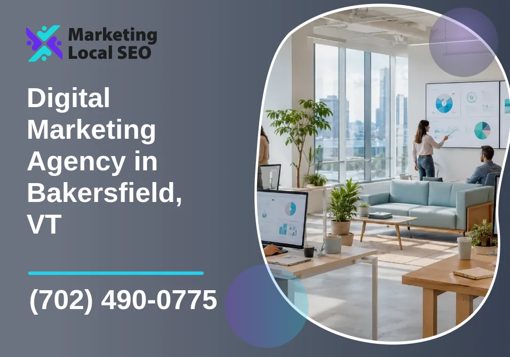 Digital Marketing Agency in Bakersfield, VT Digital Marketing Agency in Bakersfield, VT