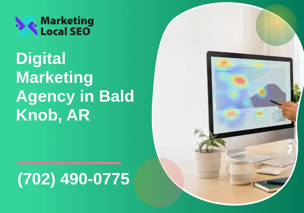 Digital Marketing Agency in Bald Knob, AR Digital Marketing Agency in Bald Knob, AR