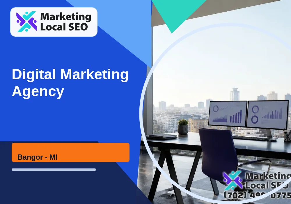 Digital Marketing Agency in Bangor, MI