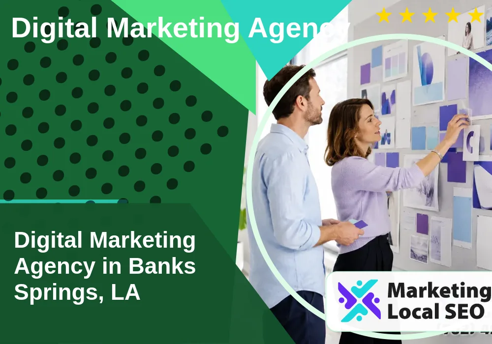 Digital Marketing Agency in Banks Springs, LA
