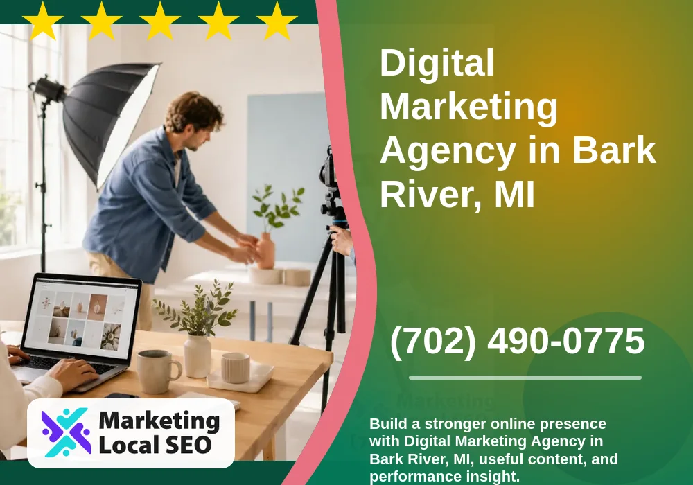Digital Marketing Agency in Bark River, MI Digital Marketing Agency in Bark River, MI