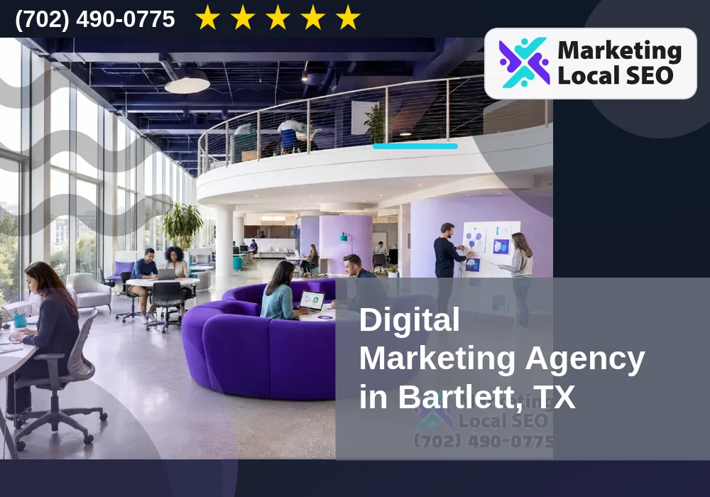Digital Marketing Agency in Bartlett, TX Digital Marketing Agency in Bartlett, TX