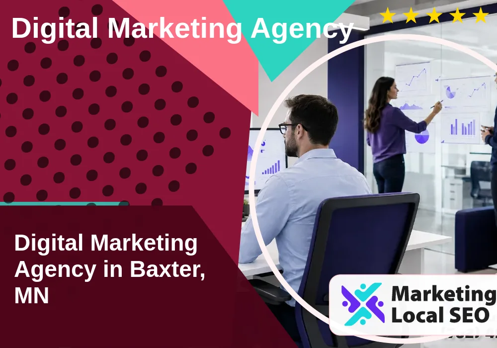 Digital Marketing Agency in Baxter, MN