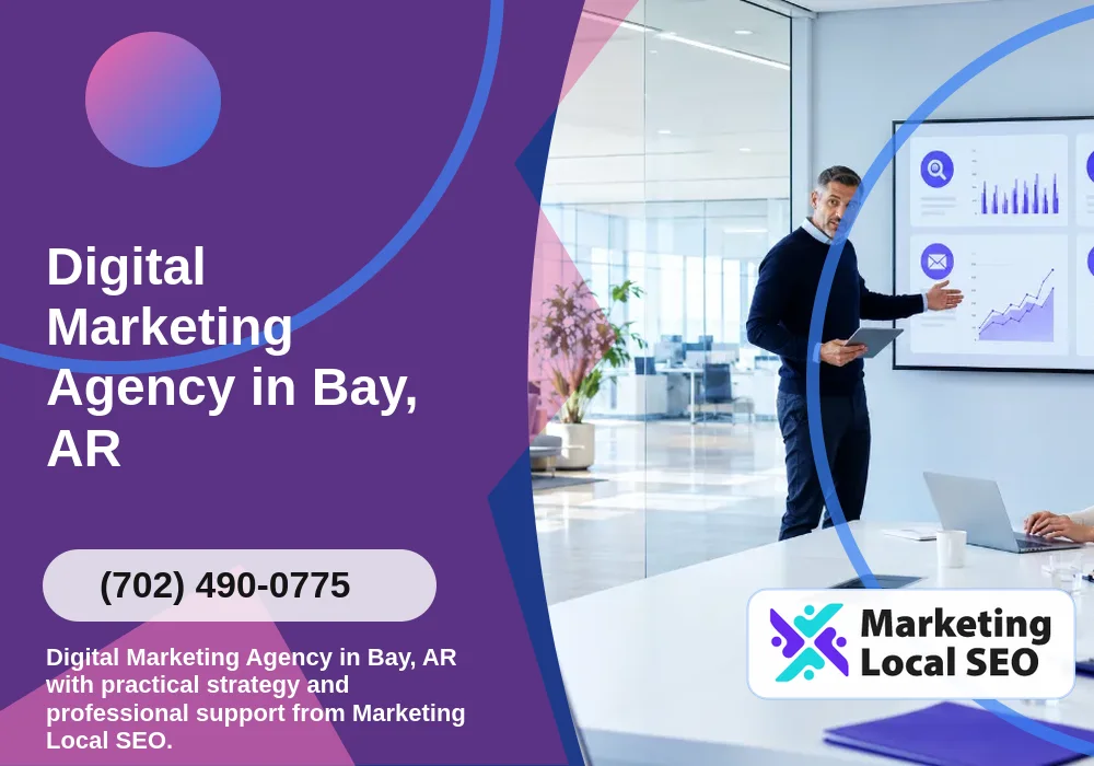 Digital Marketing Agency in Bay, AR Digital Marketing Agency in Bay, AR