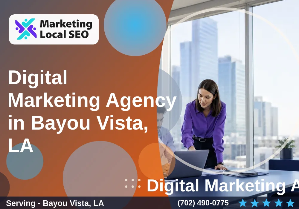 Digital Marketing Agency in Bayou Vista, LA