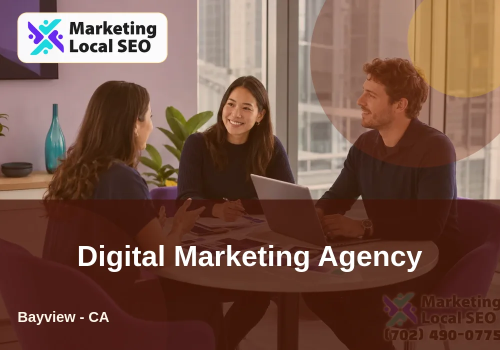 Digital Marketing Agency in Bayview, CA